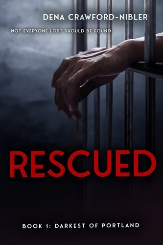 Rescued: Book 1 - Darkest of Portland Series