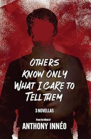 Others Know Only What I Care to Tell Them