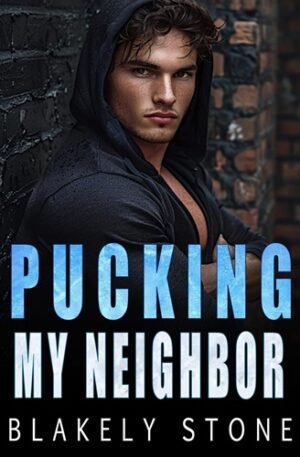 Pucking My Neighbor: A One Night Stand Bad Boy Hockey Romance (Playing For Keeps)