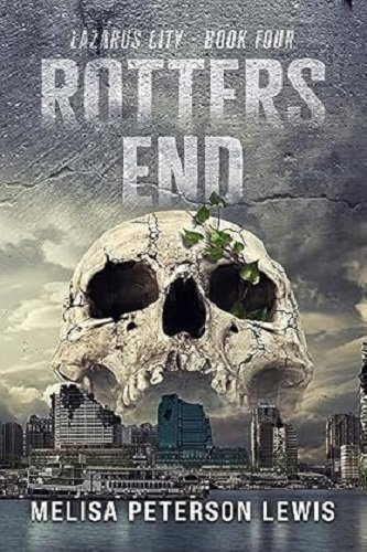 Rotters End (Lazarus City Book 4)