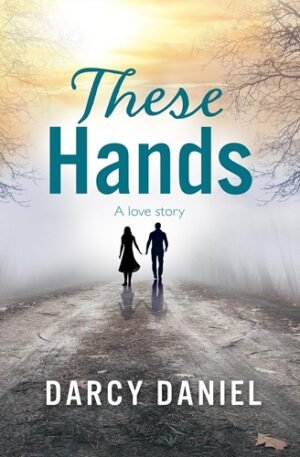 These Hands: A love story