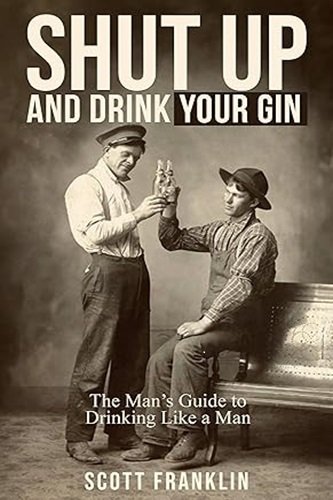 Shut Up And Drink Your Gin