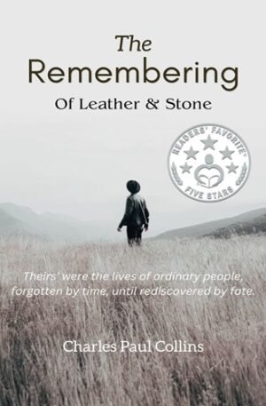 THE REMEMBERING: Of Leather & Stone
