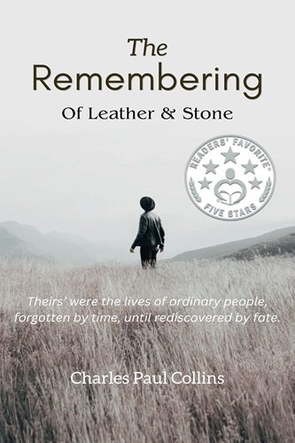 THE REMEMBERING: Of Leather & Stone
