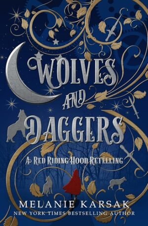 Wolves and Daggers: A Red Riding Hood Retelling (The Red Cape Society Book 1)