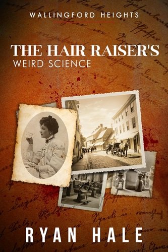 Wallingford Heights: The Hair Raiser's - Weird Science