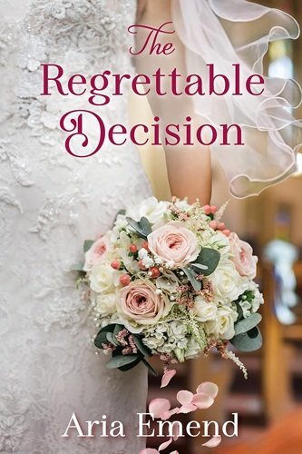The Regrettable Decision (The Forbidden Love Series Book 2)