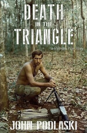 Death in the Triangle: A Vietnam War Story