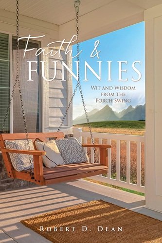 FAITH & FUNNIES: Wit and Wisdom from the Porch Swing