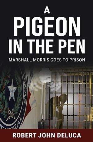 A Pigeon in the Pen (Marshall Morris is at it Again Book 1)