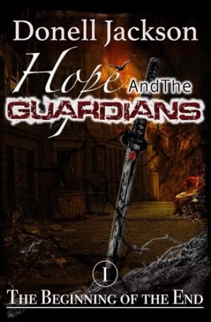 Hope and The Guardians : The Beginning of The End