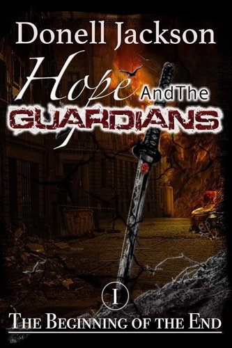 Hope and The Guardians : The Beginning of The End