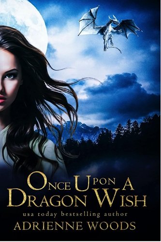 Once Upon A Dragon Wish (Once Upon a Dragon Series Book 1)