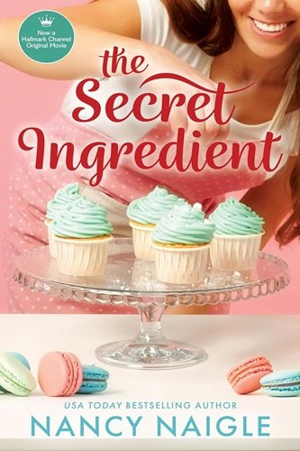 The Secret Ingredient: Now a Hallmark Channel Original Movie