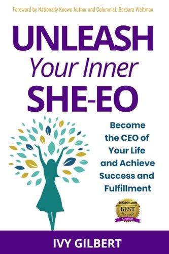 Unleash Your Inner She-EO: Become the CEO of Your Life and Achieve Success and Fulfillment