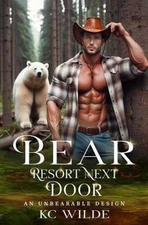 Bear Resort Next Door: An Unbearable Design (Bear Hearts)