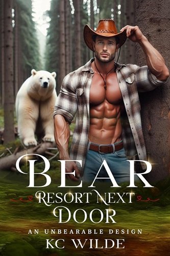 Bear Resort Next Door: An Unbearable Design (Bear Hearts)