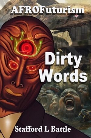 AFROFuturism Dirty Words