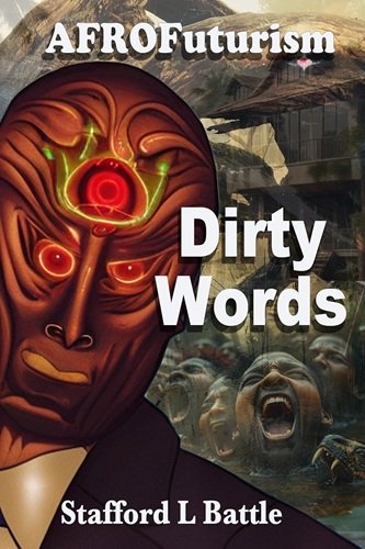 AFROFuturism Dirty Words