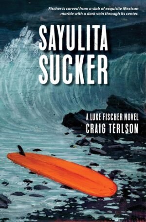 Sayulita Sucker (Luke Fischer Novels)