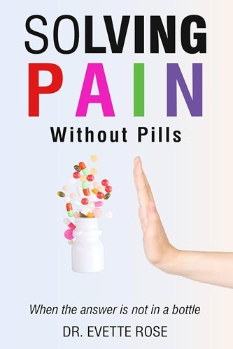 Solving Pain Without Pills: When the answer is not in a bottle