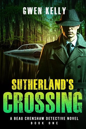 Sutherland's Crossing - A Beau Crenshaw Detective Novel - Book One: A 1995 Suspenseful Murder Mystery Experience You won't Forget! Can You Solve the Crime?