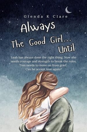 Always the Good Girl ... Until: Running from Abuse to Love