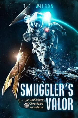 Smuggler's Valor: A Sci-fi Action Adventure