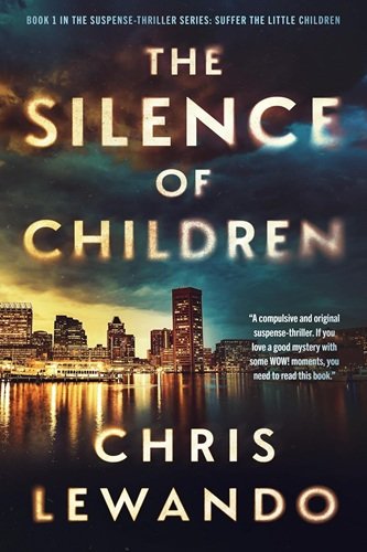 The Silence of Children: An Unputdownable Suspense Thriller with an Amazing Twist